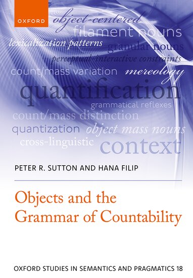Objects and the Grammar of Countability, Peter R. Sutton and Hana Filip